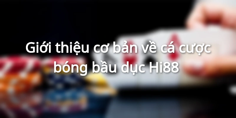 Giới thiệu cơ bản về cá cược bóng bầu dục Hi88 
