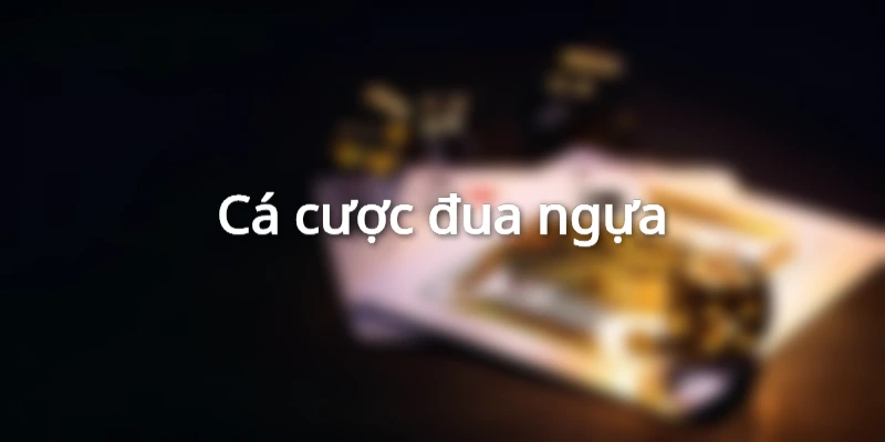 Cá cược đua ngựa