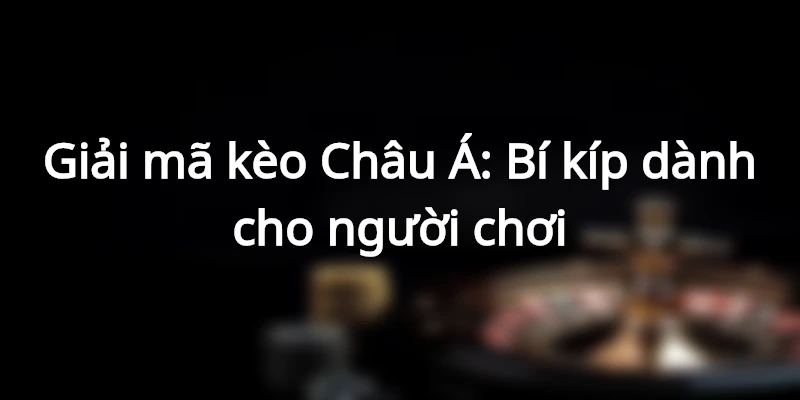 Review về kèo Handicap