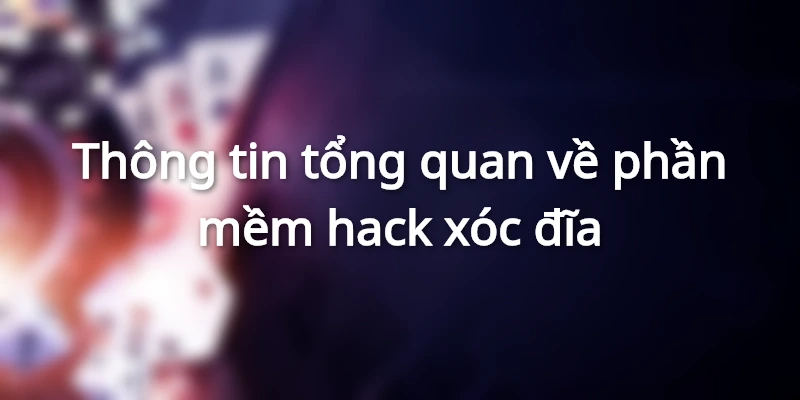 Phần mềm hack xóc đĩa và giới thiệu